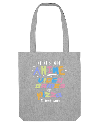 Anime Video games or Pizza Heather Grey