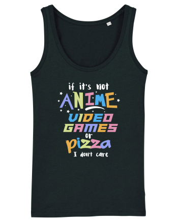 Anime Video games or Pizza Black