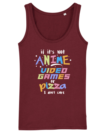 Anime Video games or Pizza Burgundy