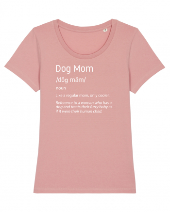 Definition Dog mom Canyon Pink