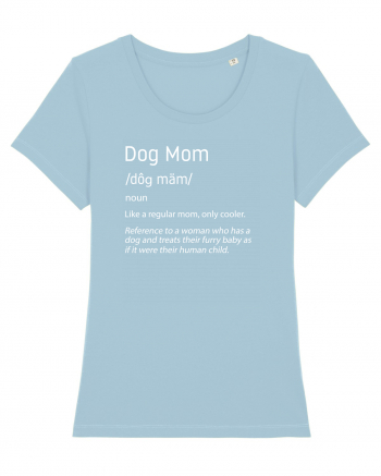 Definition Dog mom Sky Blue