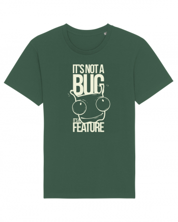 It's Not A Bug It's A Feature Bottle Green