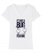 It's Not A Bug It's A Feature Tricou mânecă scurtă guler V Damă Evoker