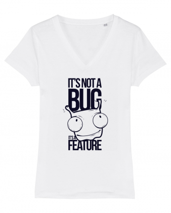 It's Not A Bug It's A Feature White