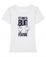 It's Not A Bug It's A Feature Tricou mânecă scurtă guler larg fitted Damă Expresser