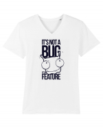 It's Not A Bug It's A Feature Tricou mânecă scurtă guler V Bărbat Presenter