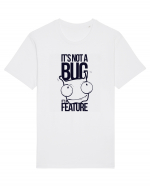 It's Not A Bug It's A Feature Tricou mânecă scurtă Unisex Rocker