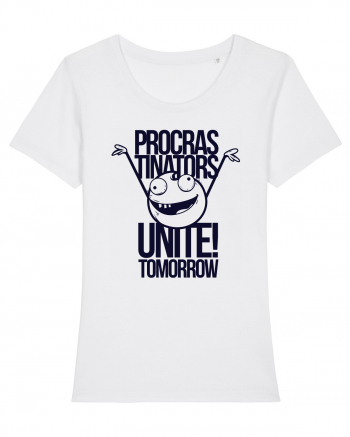 Procrastinators Unite Tomorrow White