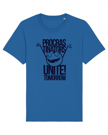 Procrastinators Unite Tomorrow Royal Blue