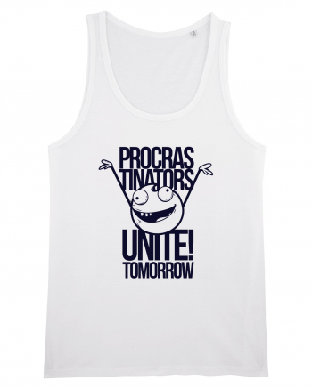 Procrastinators Unite Tomorrow White