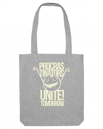 Procrastinators Unite Tomorrow Heather Grey