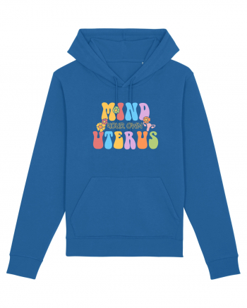 Mind your own uterus Royal Blue