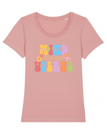 Mind your own uterus Canyon Pink