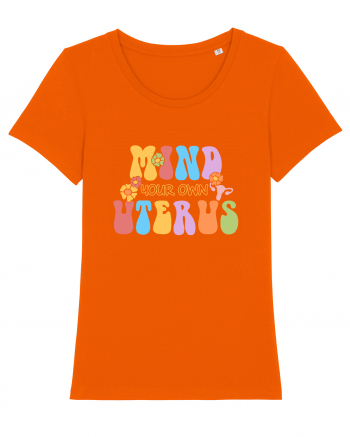 Mind your own uterus Bright Orange