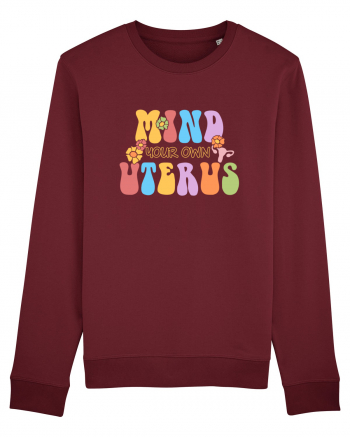 Mind your own uterus Burgundy