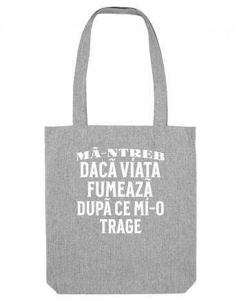 Ma-ntreb daca viata fumeaza dupa ce mi-o trage Heather Grey