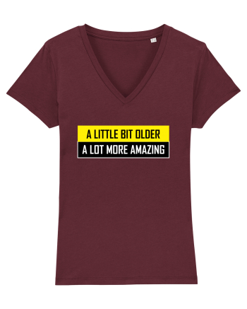 A Little Bit Older A Lot More Amazing Burgundy