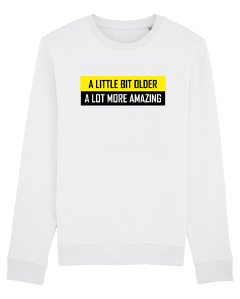 A Little Bit Older A Lot More Amazing White