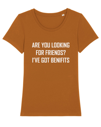 Are You Looking For Friends? I've Got Benefits Roasted Orange