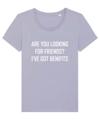 Are You Looking For Friends? I've Got Benefits Lavender