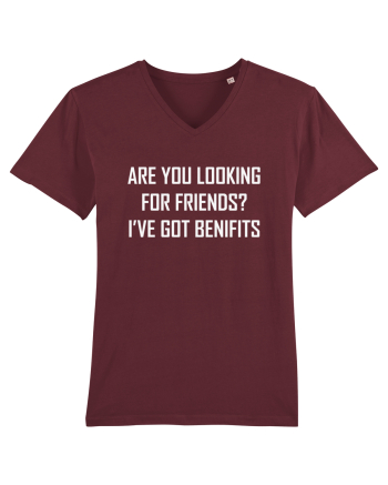 Are You Looking For Friends? I've Got Benefits Burgundy