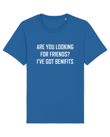 Are You Looking For Friends? I've Got Benefits Royal Blue