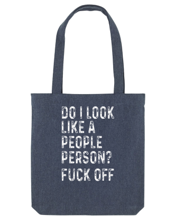 Do I Look Like A People Person? Fuck Off Midnight Blue