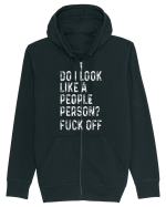 Do I Look Like A People Person? Fuck Off Hanorac cu fermoar Unisex Connector