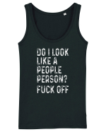 Do I Look Like A People Person? Fuck Off Maiou Damă Dreamer