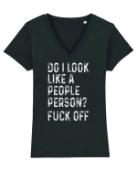 Do I Look Like A People Person? Fuck Off Tricou mânecă scurtă guler V Damă Evoker