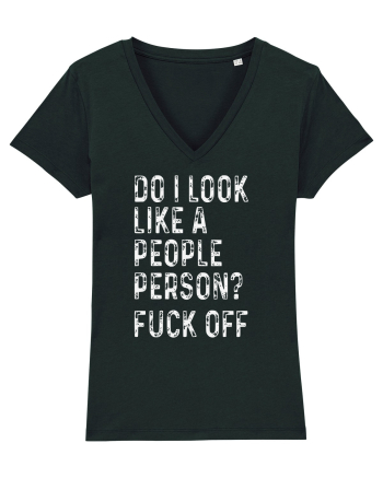 Do I Look Like A People Person? Fuck Off Black
