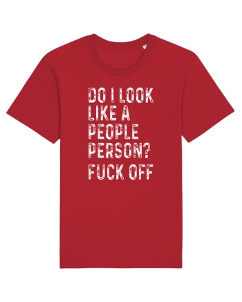 Do I Look Like A People Person? Fuck Off Red