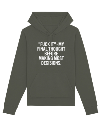 Fuck It- My Final Thought Before Making Most Decisions Khaki