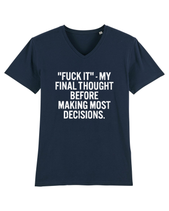 Fuck It- My Final Thought Before Making Most Decisions French Navy