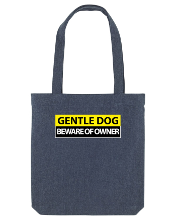 GENTLE DOG BEWARE OF OWNER Midnight Blue