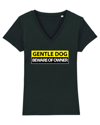 GENTLE DOG BEWARE OF OWNER Black