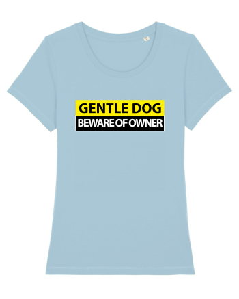 GENTLE DOG BEWARE OF OWNER Sky Blue