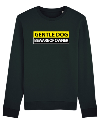 GENTLE DOG BEWARE OF OWNER Black