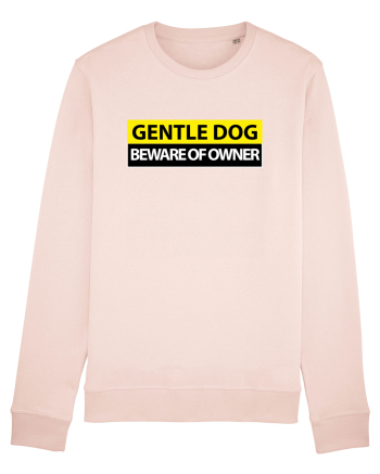 GENTLE DOG BEWARE OF OWNER Candy Pink