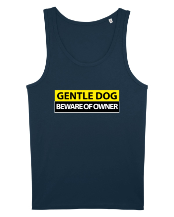 GENTLE DOG BEWARE OF OWNER Navy