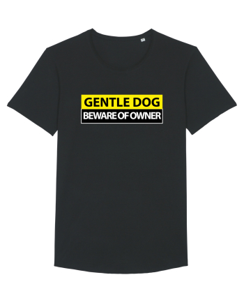 GENTLE DOG BEWARE OF OWNER Black