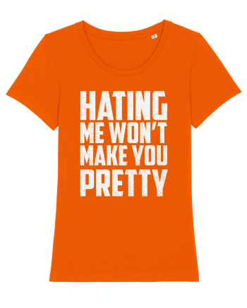 HATING ME WON'T MAKE YOU PRETTY Bright Orange