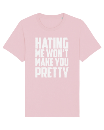 HATING ME WON'T MAKE YOU PRETTY Cotton Pink