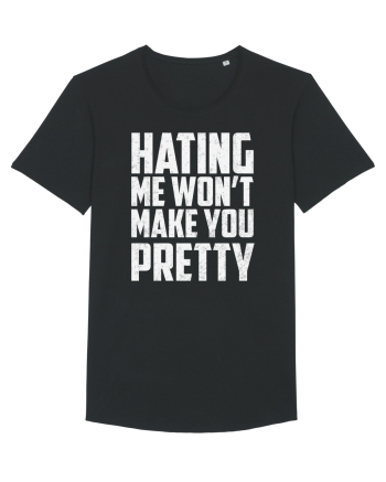 HATING ME WON'T MAKE YOU PRETTY Black