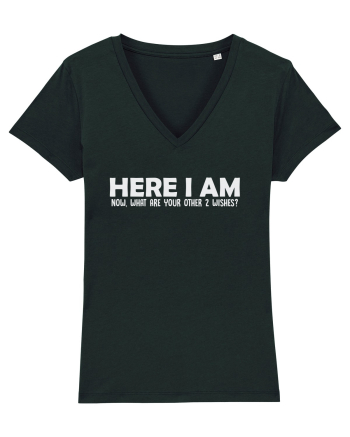 HERE I AM NOW, WHAT ARE YOUR OTHER 2 WISHES? Black