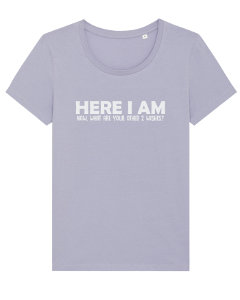 HERE I AM NOW, WHAT ARE YOUR OTHER 2 WISHES? Lavender