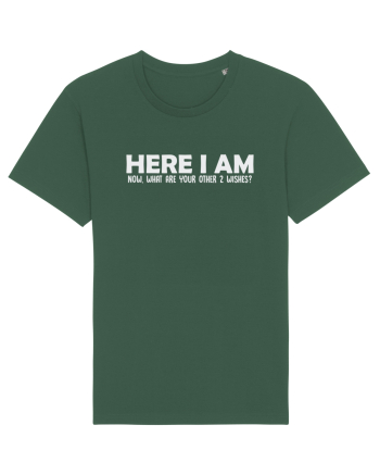 HERE I AM NOW, WHAT ARE YOUR OTHER 2 WISHES? Bottle Green