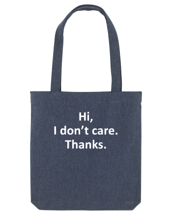 Hi, I Don't Care. Thanks. Midnight Blue