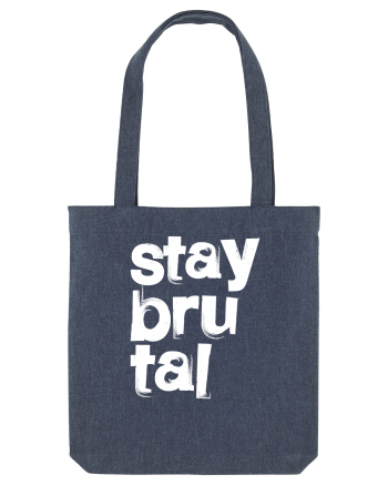 Stay Brutal Midnight Blue