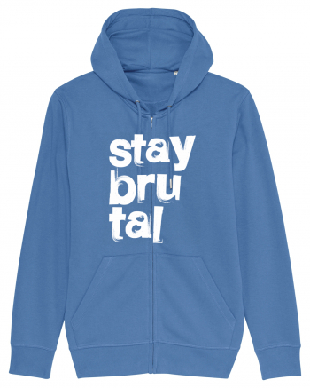 Stay Brutal Bright Blue